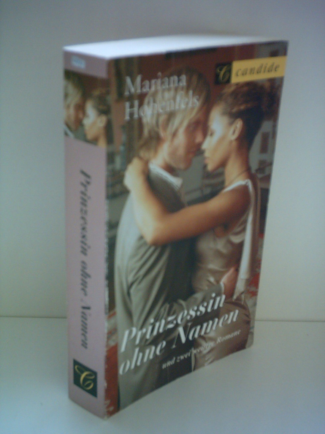 Mariana Hohenfels: Prinzessin ohne Namen - Und zwei weitere Romane Books