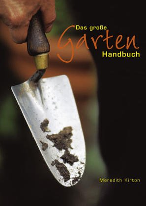 Das große Garten Handbuch Leisure, Home & Garden Books