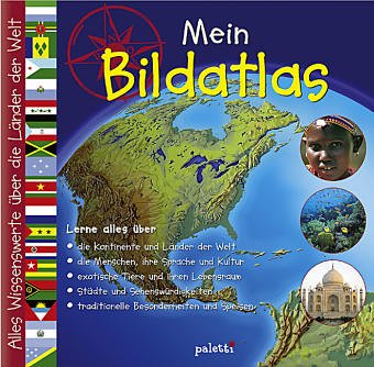Mein Bildatlas: Alles Wissenswerte über die Länder der Welt Learning & Reference