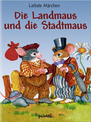 Liebste Märchen. Die Landmaus und die Stadtmaus Books