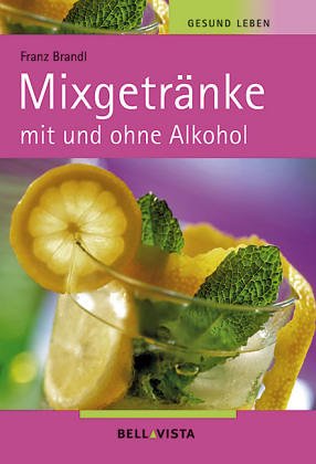 Mixgetränke mit und ohne Alkohol Politics & History