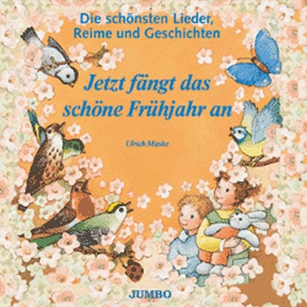 Jetzt fängt das schöne Frühjahr an Novels & Short Stories