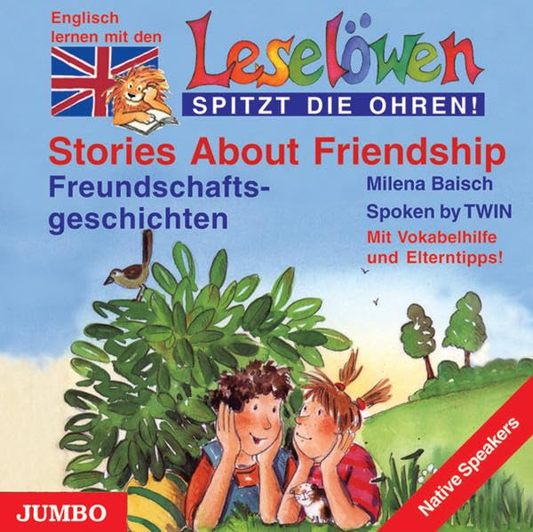 Stories about friendship: Leselöwen Englisch: Mit Vokabelhilfe und Eltern-Tipps! Novels & Short Stories