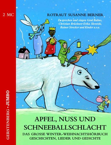 Apfel, Nuss und Schneeballschlacht: Das große Winter-Weihnachtshörbuch Books