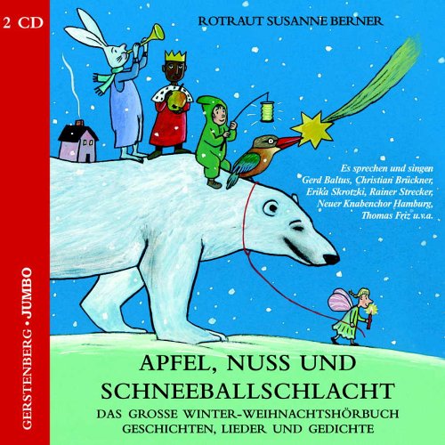 Apfel, Nuss und Schneeballschlacht: Das große Winter-Weihnachtshörbuch Books