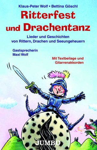 Ritterfest und Drachentanz: Lieder und Geschichten, Drachen und Seeungeheuer Contemporary literature