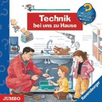 Wieso? Weshalb? Warum? Technik bei uns zu Hause Business & Technology