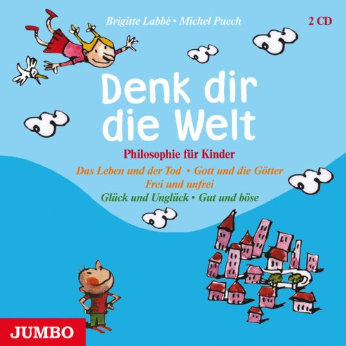 Denk dir die Welt Folge 2: Philosophie für Kinder Non-fiction
