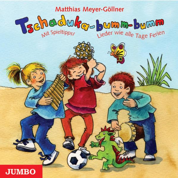 Tschaduka bumm bumm!: Lieder wie alle Tage Ferien Non-fiction