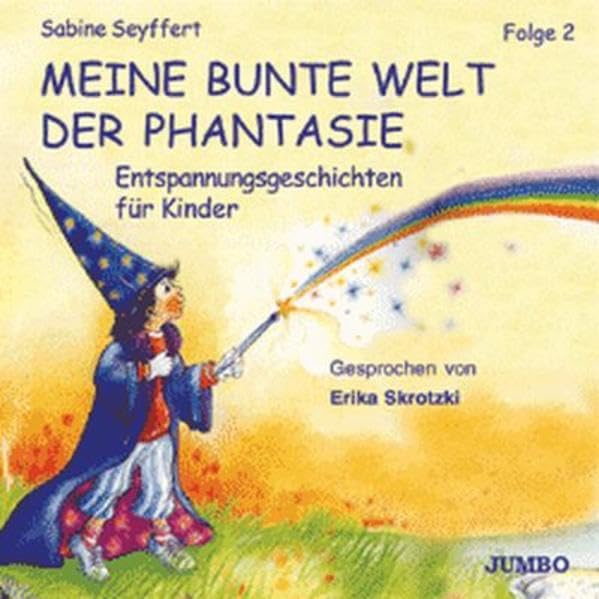 Meine bunte Welt der Phantasie, Folge 2: Entspannungsgeschichten für Kinder Lifestyle