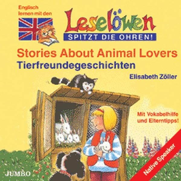 Stories About Animal Lovers: Tierfreundegeschichten (Leselöwen) Novels & Short Stories