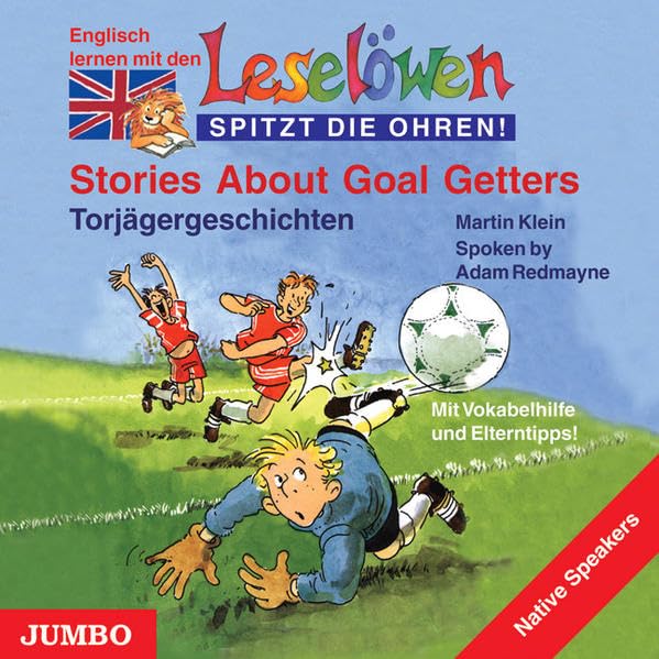 Stories About Goal Getters: Mit Vokabelhilfe und Eltern-Tipps! (Leselöwen) Novels & Short Stories