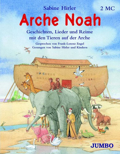 Arche Noah: Geschichten, Lieder und Reime mit den Tieren auf der Arche Novels & Short Stories