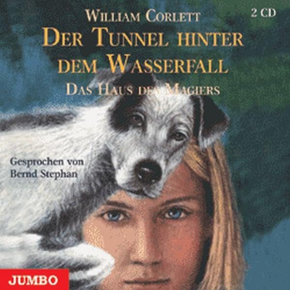 Der Tunnel hinter dem Wasserfall. Das Haus des Magiers 04. 2 CDs Novels & Short Stories