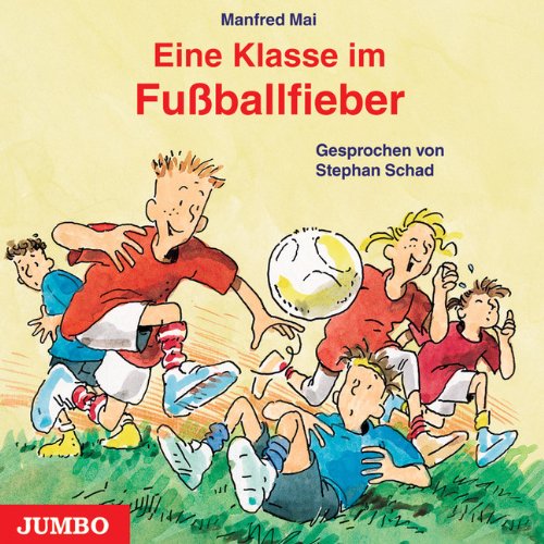 Eine Klasse im Fussballfieber Novels & Short Stories