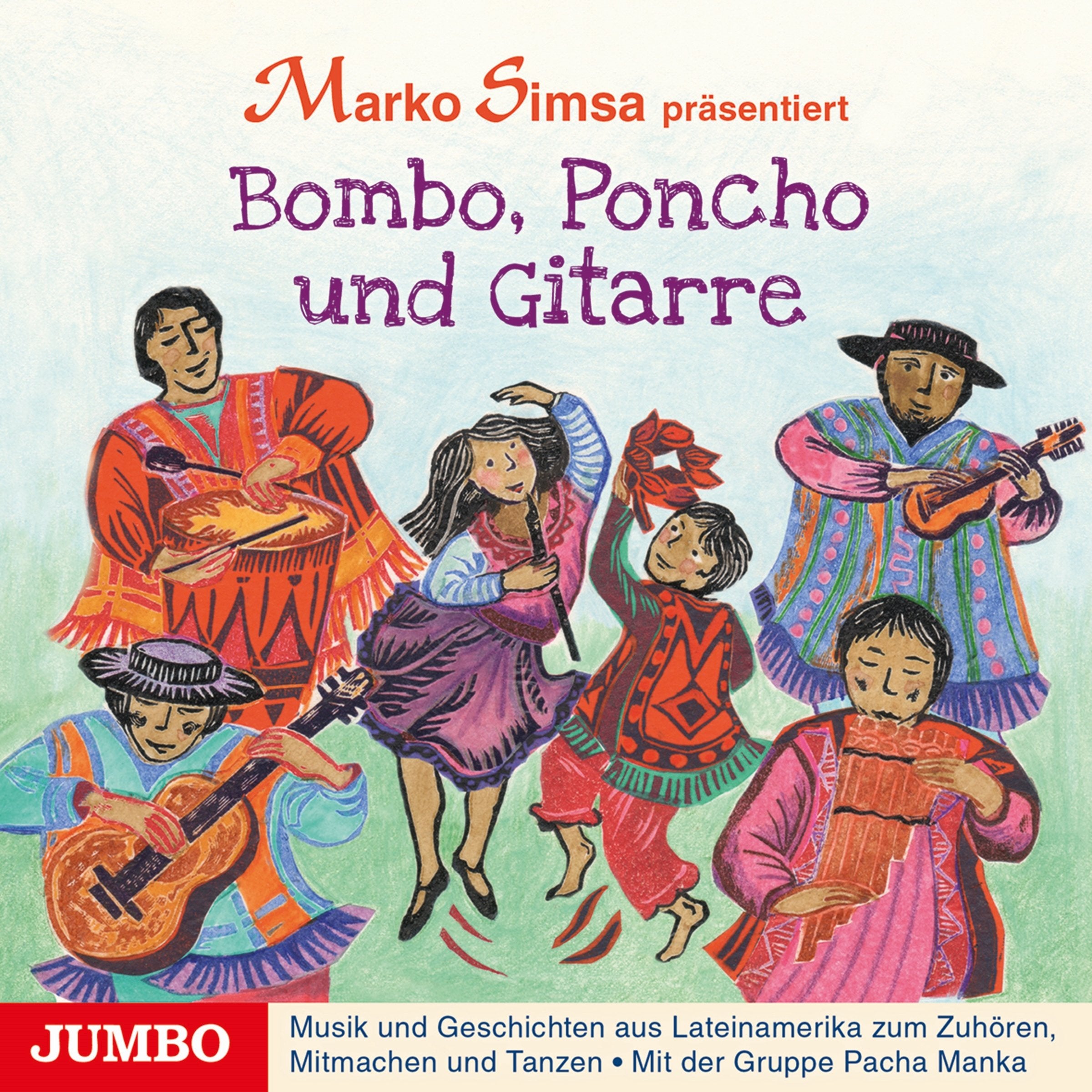 Bombo, Poncho und Gitarre: Klänge und Geschichten aus Lateinamerika zum Zuhören, Mitmachen und Tanzen für Menschen ab 4 Non-fiction