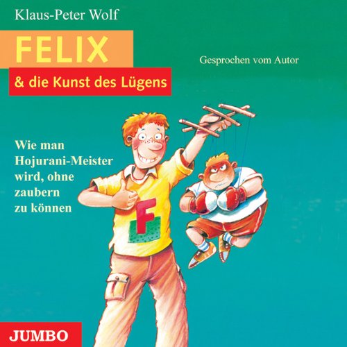 Wie man Hojurani-Meister wird, ohne zu Zaubern: Felix und die Kunst des Lügens Fantasy & Sci-Fi