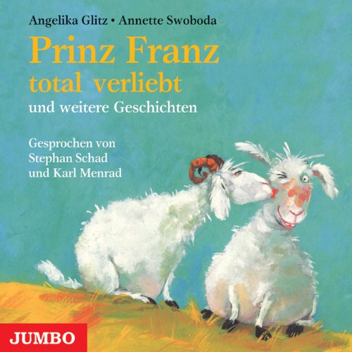 Prinz Franz total verliebt: und weitere Geschichten Children's books