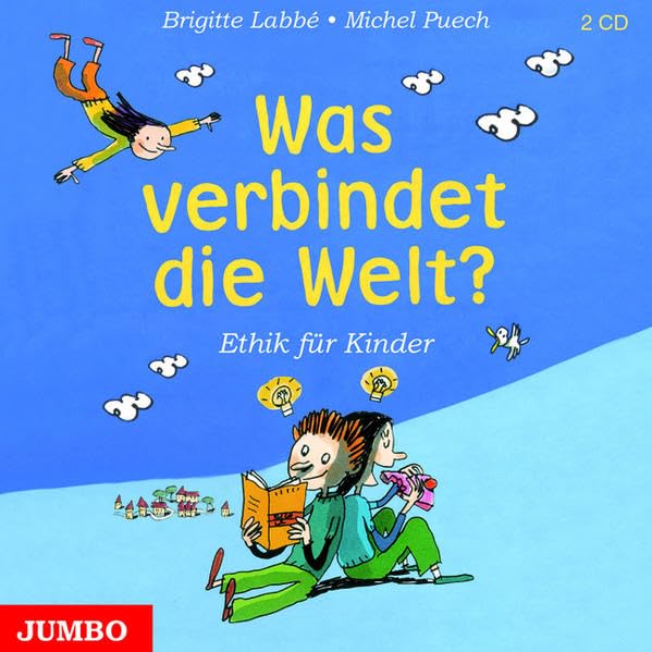 Was verbindet die Welt?: Moral und Ethik für Kinder Philosophy