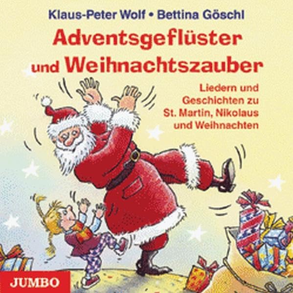 Adventsgeflüster und Weihnachtszauber: Lieder und Geschichten zu St. Martin, Nikolaus und Weihnachten Novels & Short Stories for children