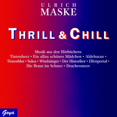 Thrill and Chill: Musik aus den Hörbüchern Tintenherz, Tintenblut u.a. Arts & Music