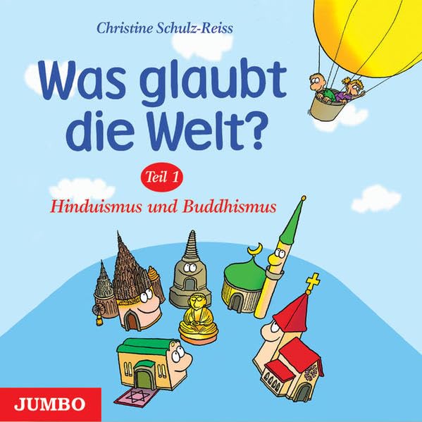 Was glaubt die Welt: Teil 1: Hinduismus und Buddhismus Non-fiction