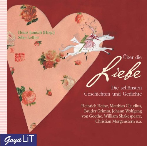 Über die Liebe: Die schönsten Geschichten und Gedichte Lifestyle