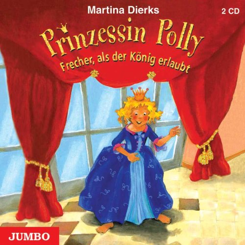 Prinzessin Polly: Frecher, als der König erlaubt Novels & Short Stories