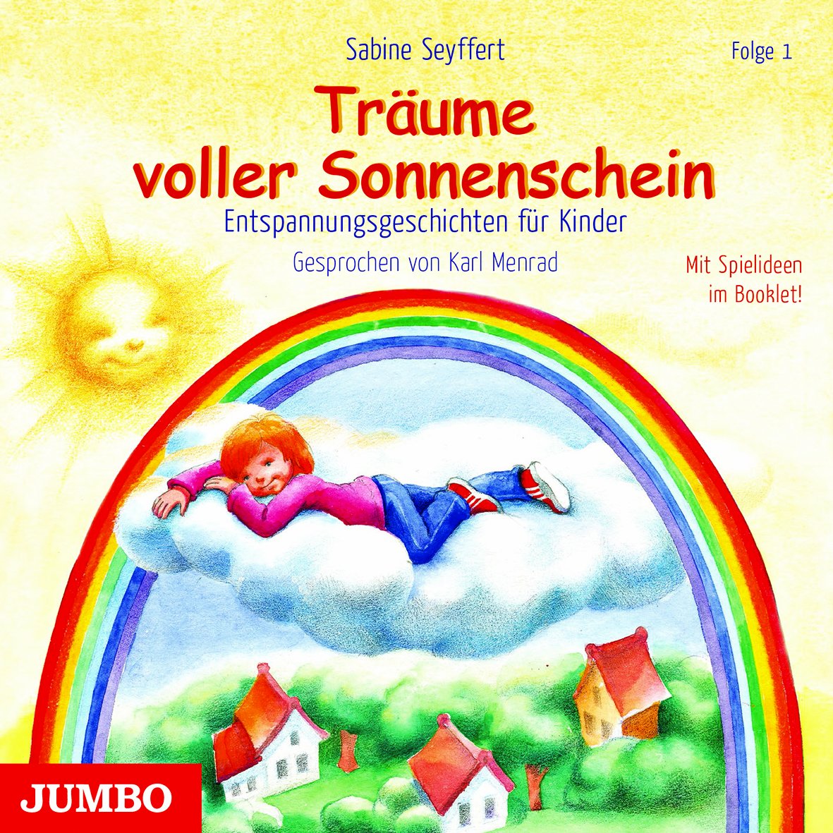 Träume voller Sonnenschein 1: Entspannungsgeschichten und Spiele: Entspannungsgeschichten und Spiele für Kinder ab 3 Non-fiction