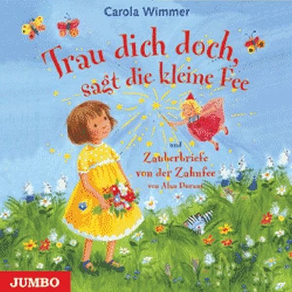 Trau dich doch, sagt die kleine Fee: Zauberbriefe von der Zahnfee Novels & Short Stories