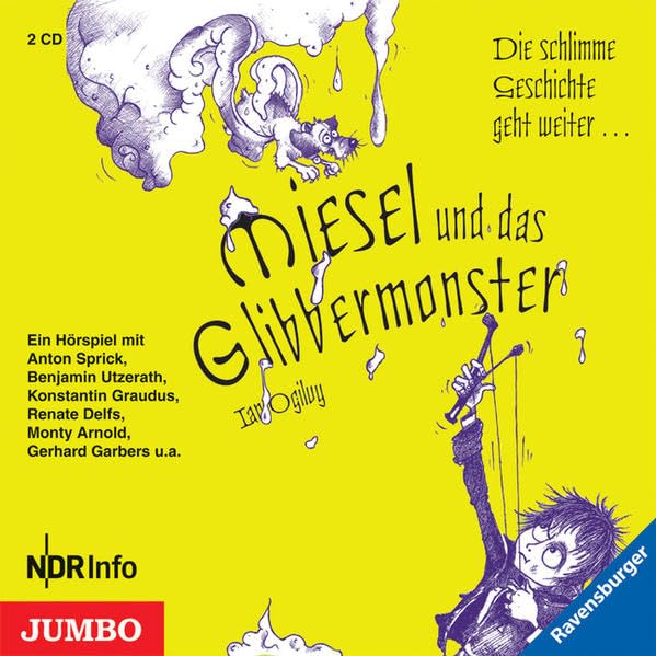 Miesel und das Glibbermonster: NDR-Hörspiel: Die schlimme Geschichte geht weiter. Ein Hörspiel Novels & Short Stories