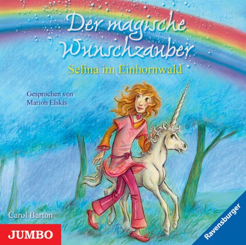 Selina im Einhornwald: Der magische Wunschzauber Fantasy & Sci-Fi