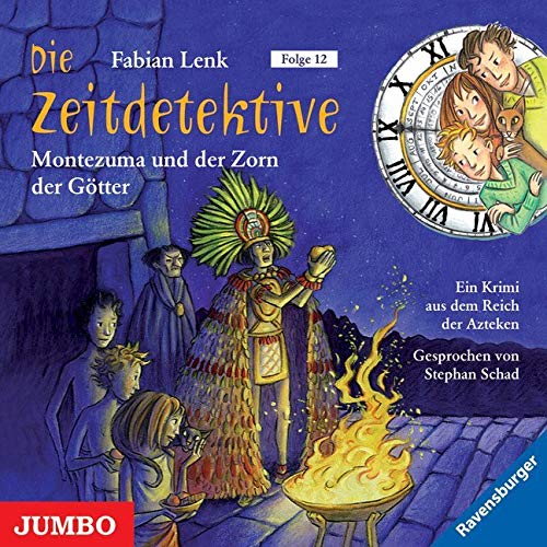 Montezuma und der Zorn der Götter: Ein Krimi aus dem Reich der Azteken (Die Zeitdetektive) Novels & Short Stories