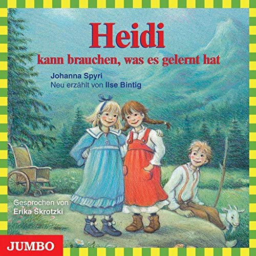 Heidi kann brauchen, was es gelernt hat Fairy Tales & Legends