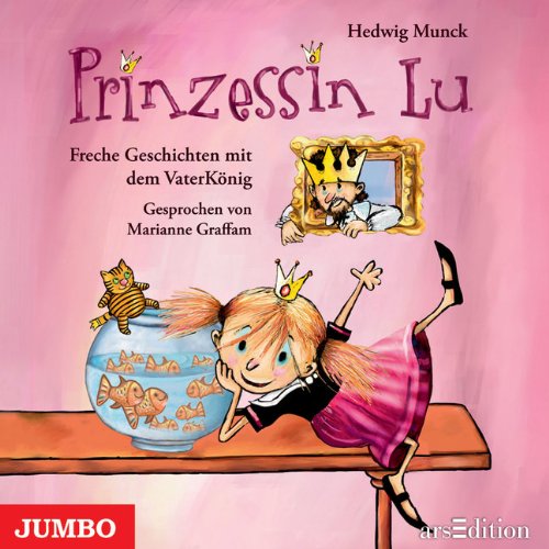 Prinzessin Lu: Freche Geschichten mit dem VaterKönig Novels & Short Stories