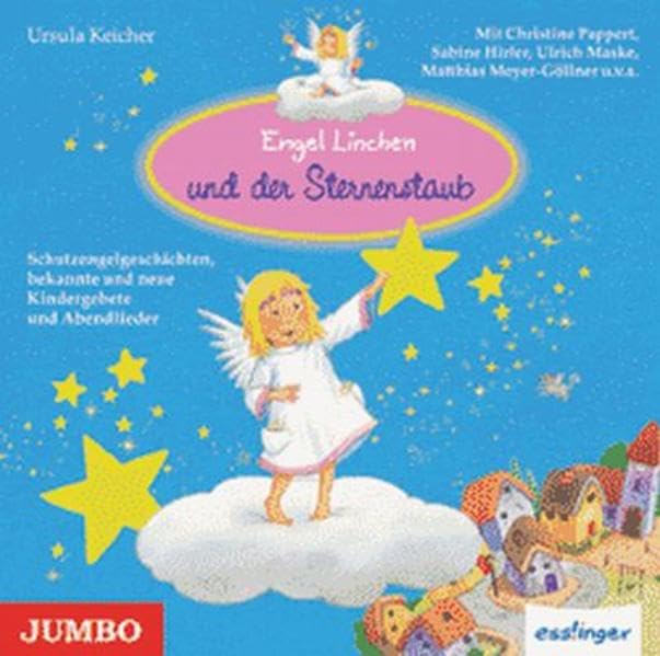 Engel Linchen und der Sternenstaub: Geschichten, Gebete und Lieder von Schutzengeln und anderen himmlischen Begleitern Novels & Short Stories