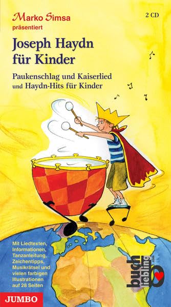 Joseph Hadyn für Kinder: Paukenschlag und Kaiserlied und Haydn-Hits für Kinder: Paukenschlag und Kaiserlied und Haydn-Hits für Kinder. Mit Liedtexten, ... Muskrätsel und vielen farbigen Illustrationen Non-fiction