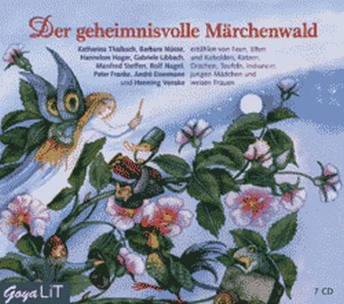 Der geheimnisvolle Märchenwald: Märchen von Feen, Elfen und Kobolden, Katzen, Drachen, Teufeln, Indianern, jungen Mädchen und weisen Frauen (Märchen der Welt) Fairy Tales & Legends