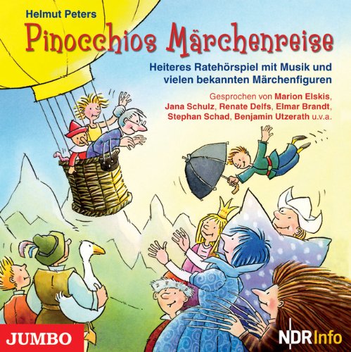 Pinocchios Märchenreise: Heiteres Ratehörspiel mit Musik und vielen bekannten Märchenfiguren Fairy Tales & Legends