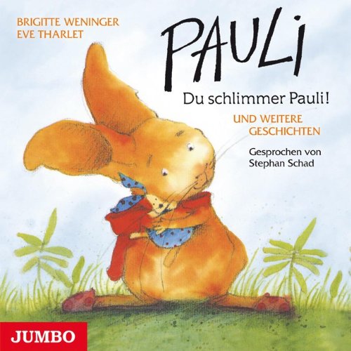 Pauli, Du schlimmer Pauli!: Und weitere Geschichten Children's books