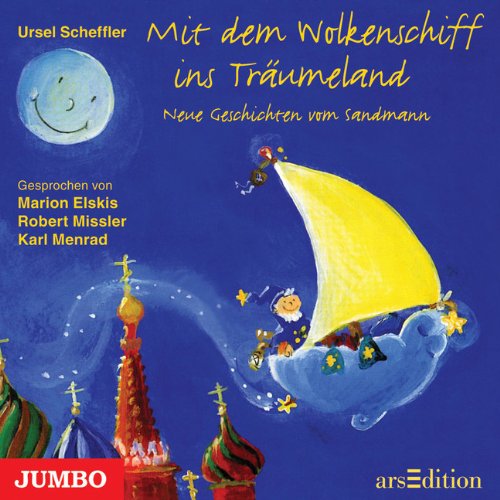 Mit dem Wolkenschiff ins Träumeland: Neue Geschichten vom Sandmann Novels & Short Stories
