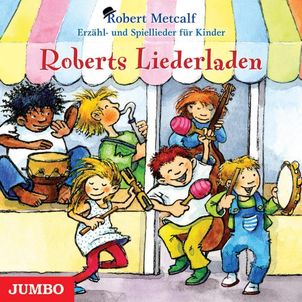Roberts Liederladen: Erzähl- und Spiellieder für Kinder Non-fiction