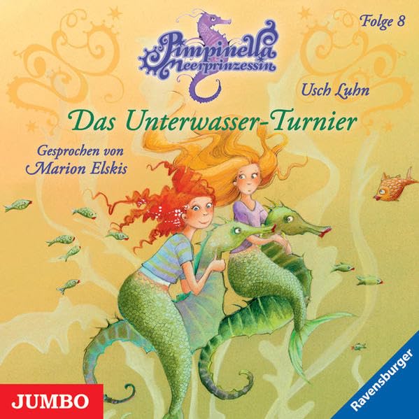 Das Unterwasser-Turnier: Mit Musik von Ulrich Maske. Lesung (Pimpinella Meerprinzessin) Novels & Short Stories
