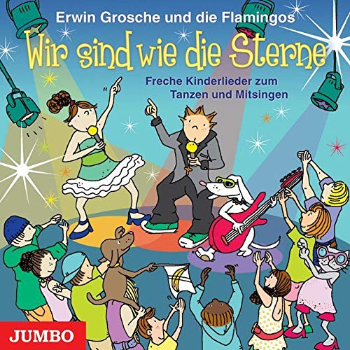 Wir sind wie die Sterne: Freche Kinderlieder zum Tanzen und Mitsingen Non-fiction