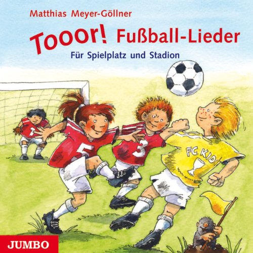 Tooor! Fußball-Lieder: Für Spielplatz und Stadion Non-fiction