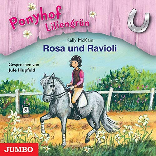 Rosa und Ravioli (Ponyhof Liliengrün) Novels & Short Stories