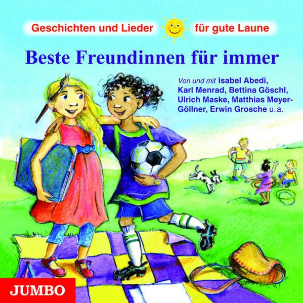 Beste Freundinnen für immer: Geschichten und Lieder für gute Laune Novels & Short Stories