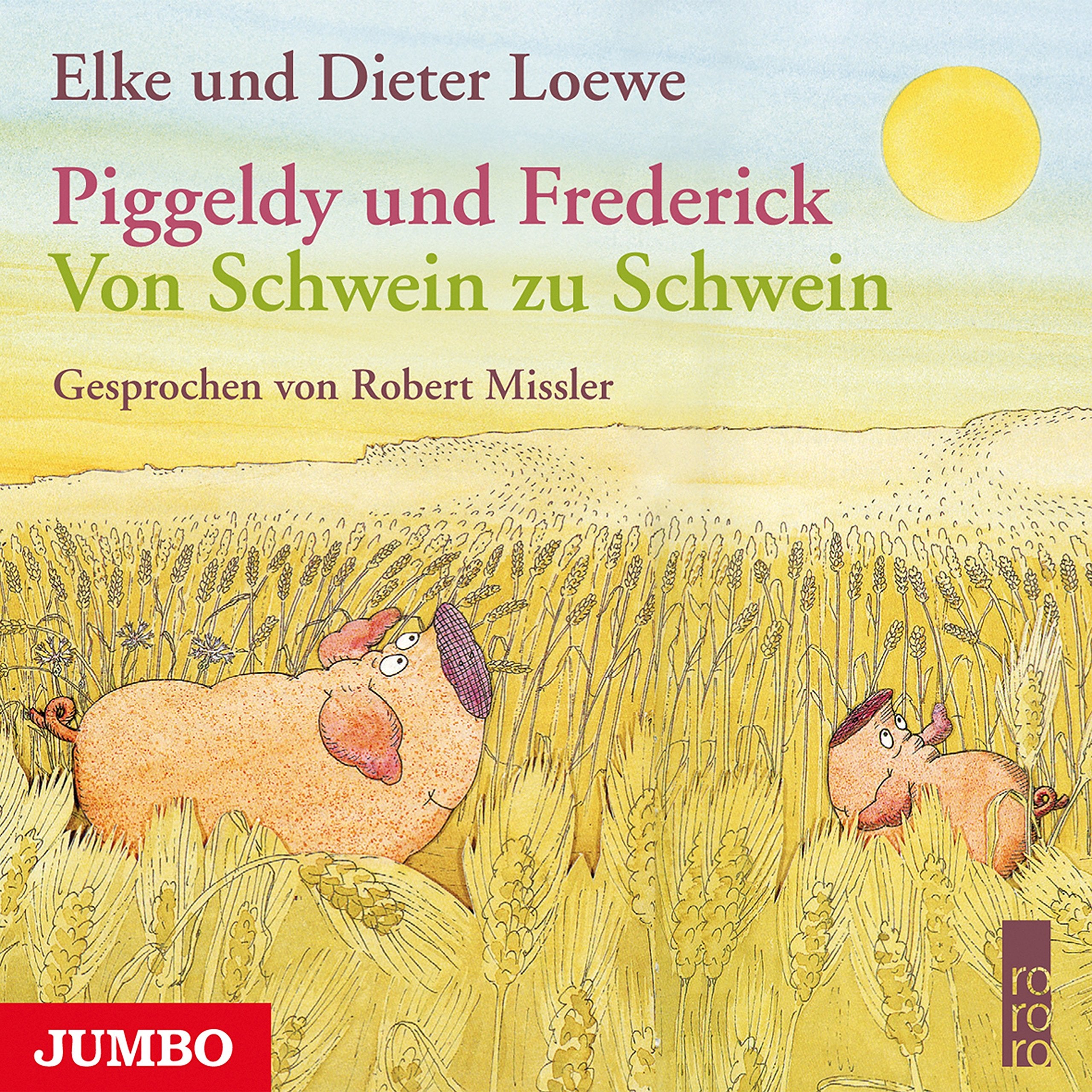 Piggeldy und Frederick: Von Schwein zu Schwein Novels & Short Stories