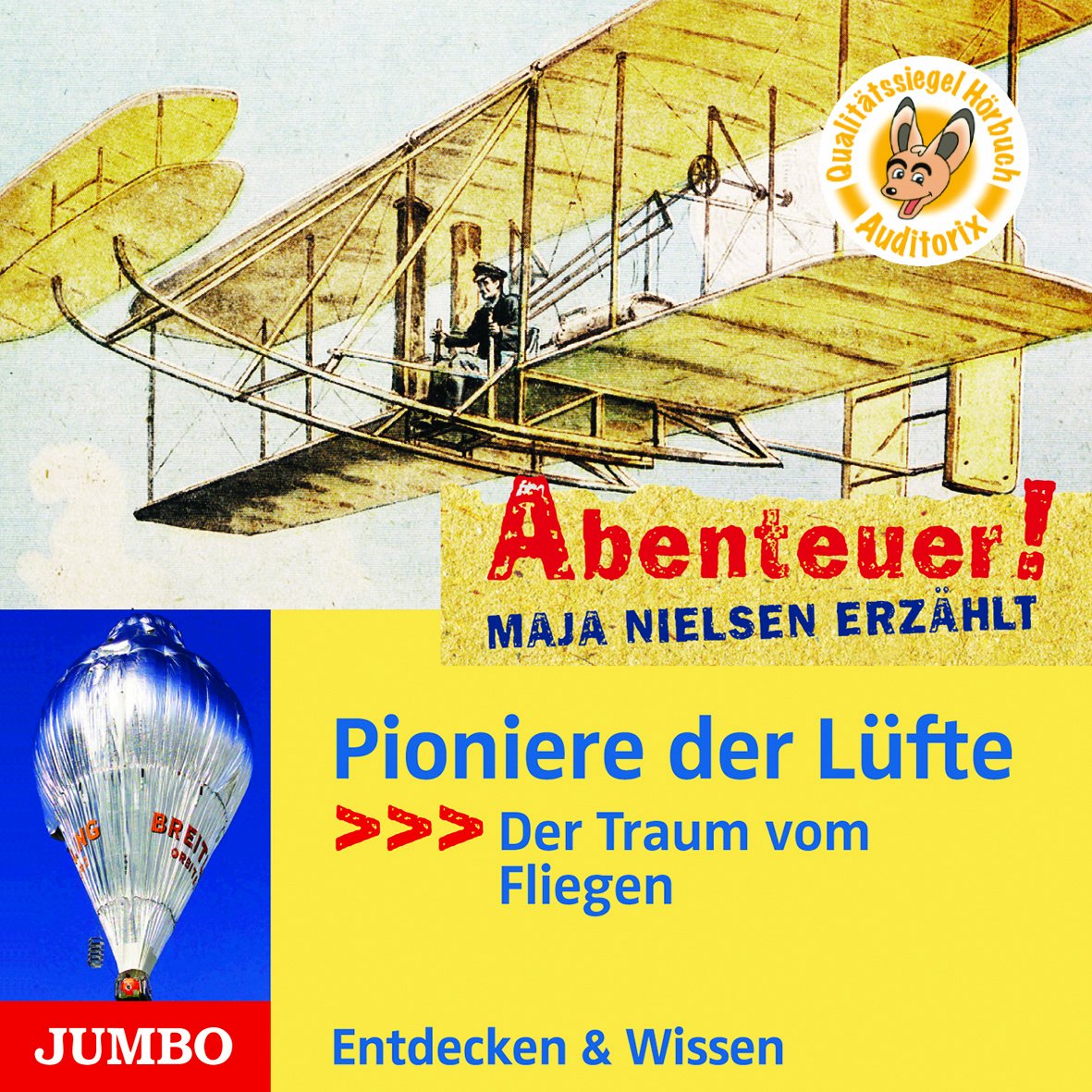 Pioniere der Lüfte: Der Traum vom Fliegen (Abenteuer! Maja Nielsen erzählt) Science