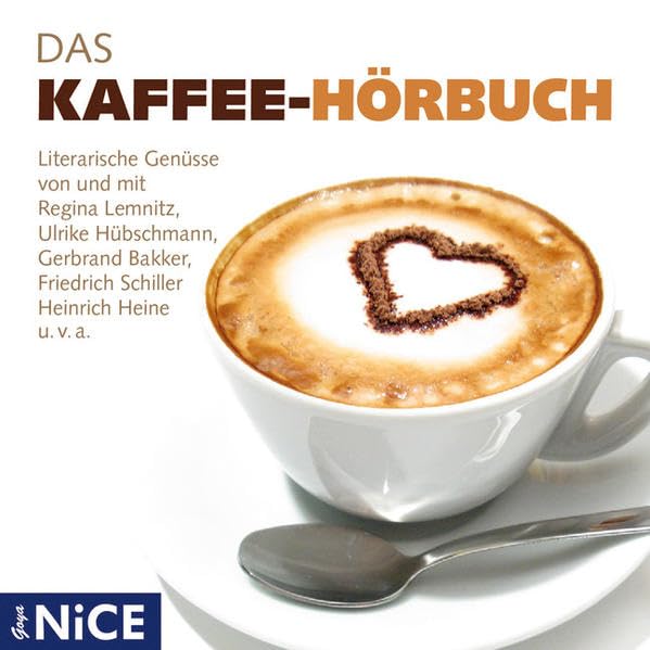 Das Kaffee-Hörbuch: Literarische Genüsse (Goya NICE) Contemporary literature